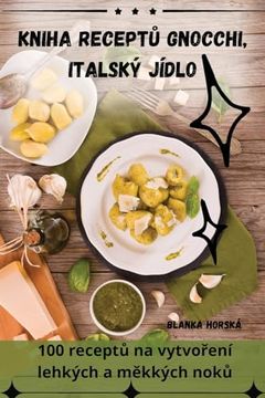 portada Kniha ReceptŮ Gnocchi, Italský Jídlo (en Czech)