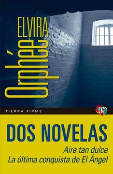 portada Dos Novelas [Aire tan Dulce / la Ultima Conquista del Angel] (in Spanish)