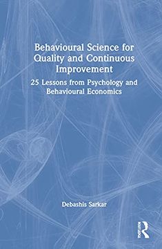 portada Behavioural Science for Quality and Continuous Improvement: 25 Lessons From Psychology and Behavioural Economics