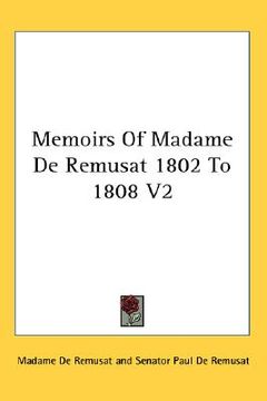 portada memoirs of madame de remusat 1802 to 1808 v2 (en Inglés)
