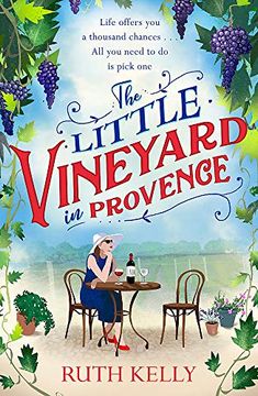 portada The Little Vineyard in Provence: The Most Uplifting Summer Book You'll Read in 2019 (en Inglés)