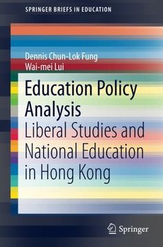portada Education Policy Analysis: Liberal Studies and National Education in Hong Kong (Springerbriefs in Education) 