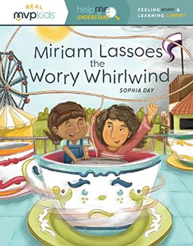 portada Miriam Lassoes the Worry Whirlwind: Feeling Worry & Learning Comfort (Help me Understand) (in English)