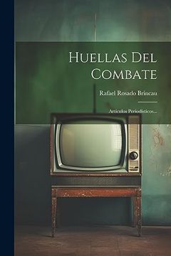 portada Huellas del Combate: Articulos Periodísticos.