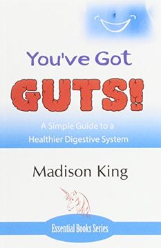 portada You've got Guts! A Simple Guide to a Healthier Digestive System (en Inglés)
