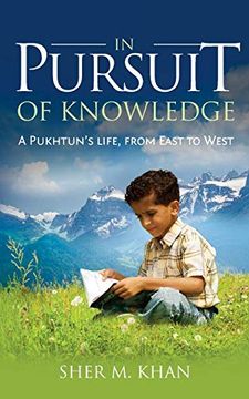 portada In Pursuit of Knowledge: A Pukhtun's Life, From East to West (en Inglés)