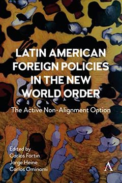 portada Latin American Foreign Policies in the new World Order: The Active Non-Alignment Option (en Inglés)