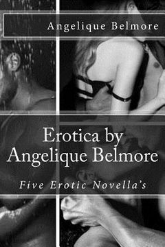 portada Erotica by Angelique Belmore: 5 Erotic Novella's (en Inglés)