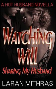 portada Watching Will: Sharing My Husband (in English)