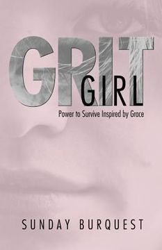 portada Grit Girl: Power to Survive Inspired by Grace (en Inglés)