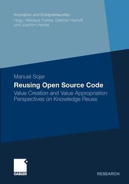 portada reusing open source code: value creation and value appropriation perspectives on knowledge reuse (in English)