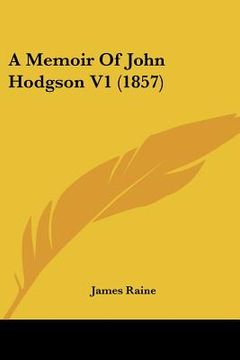 portada a memoir of john hodgson v1 (1857) (en Inglés)