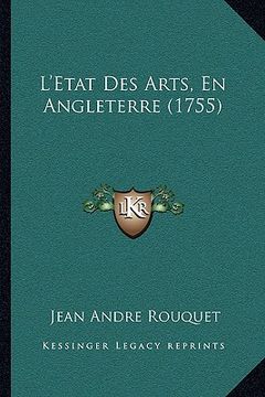 portada L'Etat Des Arts, En Angleterre (1755) (in French)
