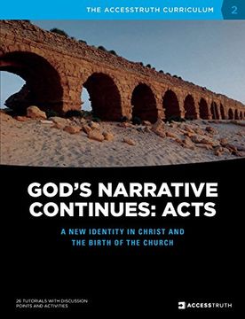 portada God's Narrative Continues: Acts: A new Identity in Christ and the Birth of the Church (The AccessTruth Curriculum) (en Inglés)