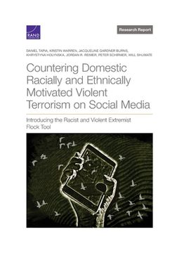 portada Countering Domestic Racially and Ethnically Motivated Violent Terrorism on Social Media: Introducing the Racist and Violent Extremist Flock Tool 