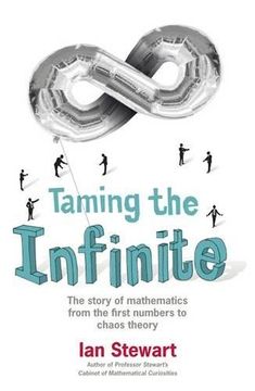portada Taming the Infinite: The Story of Mathematics (in English)