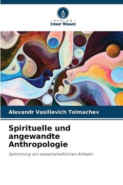 portada Spirituelle und angewandte Anthropologie (en Alemán)