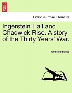 portada ingerstein hall and chadwick rise. a story of the thirty years' war. (en Inglés)