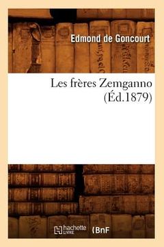 portada Les Frères Zemganno (Éd.1879) (en Francés)
