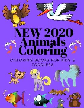 portada new 2020 Animals Coloring Coloring Books for Kids & Toddlers: Books for Kids Ages 2-4, 4-8, Boys, Girls (en Inglés)