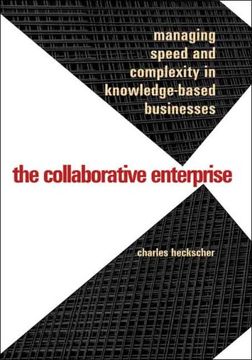 portada Collaborative Enterprise: Managing Speed and Complexity in Knowledge-Based Businesses (en Inglés)