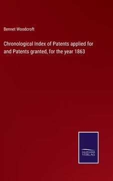 portada Chronological Index of Patents applied for and Patents granted, for the year 1863 (en Inglés)