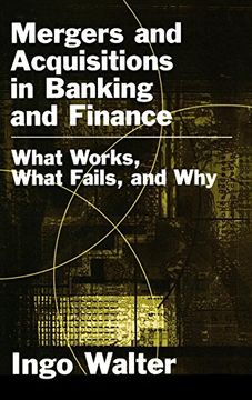 portada Mergers and Acquisitions in Banking and Finance: What Works, What Fails, and Why? (Economics & Finance) (en Inglés)