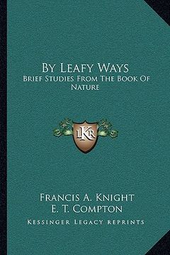 portada by leafy ways: brief studies from the book of nature (en Inglés)