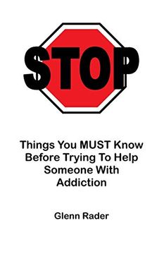 portada Stop - Things you Must Know Before Trying to Help Someone With Addiction (en Inglés)