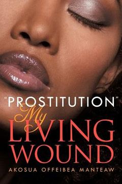 portada ''prostitution'' my living wound (en Inglés)