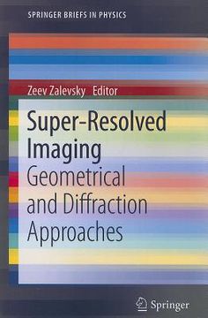portada Super-Resolved Imaging: Geometrical and Diffraction Approaches (Springerbriefs in Physics) (en Inglés)
