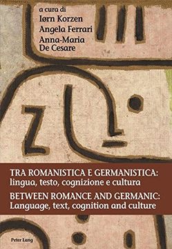 portada Tra romanistica e germanistica: lingua, testo, cognizione e cultura. Between Romance and Germanic: Language, text, cognition and culture