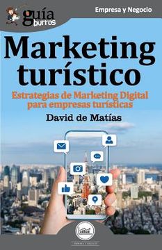 portada Guíaburros Marketing Turístico: Estrategias De Marketing Digital Para Empresas Turísticas (spanish Edition)