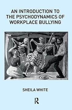 portada An Introduction to the Psychodynamics of Workplace Bullying 