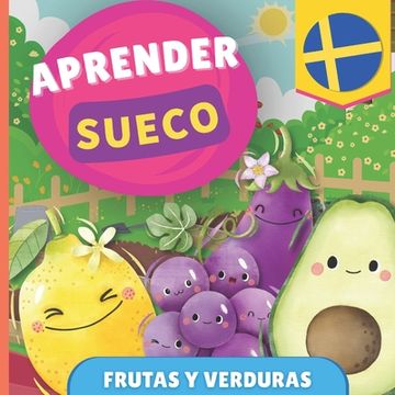 portada Aprender sueco - Frutas y verduras: Libro ilustrado para niños bilingües - Español / Sueco - con pronunciaciones