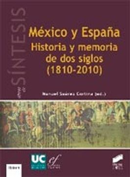 portada México y España: Historia y memoria de dos siglos (1810-2010) (Libros de Síntesis)