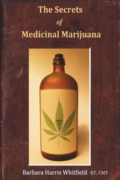 portada The Secrets of Medicinal Marijuana (en Inglés)