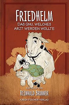 portada Friedhelm das Gnu, Welches Arzt Werden Wollte (in German)