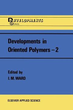 portada Developments in Oriented Polymers--2 (en Inglés)