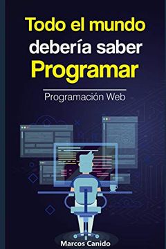 portada Todo el Mundo Debería Saber Programar: La Programación Web. (in Spanish)