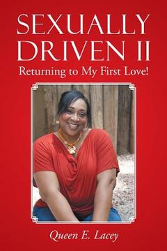 portada Sexually Driven II: Returning to My First Love! (en Inglés)