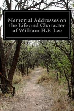 portada Memorial Addresses on the Life and Character of William H.F. Lee