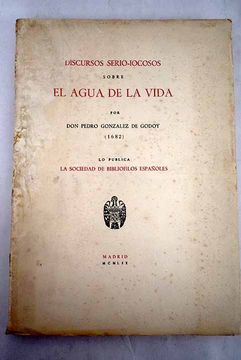 portada Discursos serio-iocosos sobre el agua de la vida por don Pedro González de Godoy (1682)