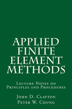 portada Applied Finite Element Methods: Lecture Notes on Principles and Procedures (en Inglés)