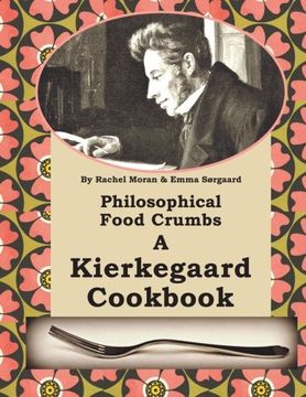 portada Philosophical Food Crumbs: A Kierkegaard Cookbook