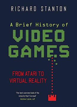 portada A Brief History of Video Games: From Atari to Virtual Reality (Brief Histories) (in English)