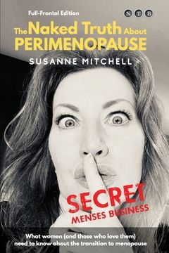portada The Naked Truth About Perimenopause: Secret Menses Business 