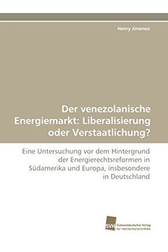 portada Der Venezolanische Energiemarkt: Liberalisierung Oder Verstaatlichung?