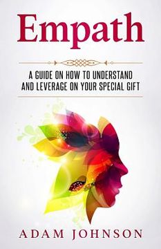 portada Empath: A Guide on How to Understand and Leverage Your Special Gift (in English)