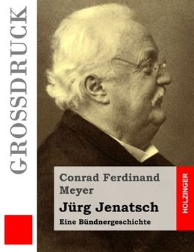 portada Jürg Jenatsch (Großdruck): Eine Bündnergeschichte (German Edition)